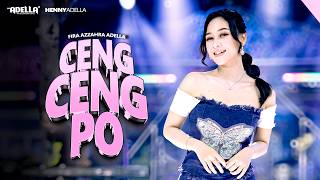 Download lagu CENG CENG PO - Fira Azzahra Adella - OM ADELLA mp3