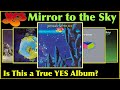 Mirror To The Sky By YES Is It Even A Real YES Album And Just How Good Is This Album Yesband