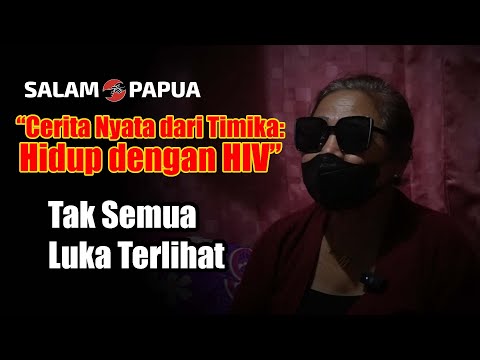 The Story of an HIV Sufferer in Timika: Living Between Hope and Stigma || Video Documentary