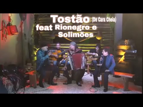 Tostão Sanfoneiro e Rionegro e Solimões (De Cara Cheia) AO VIVO