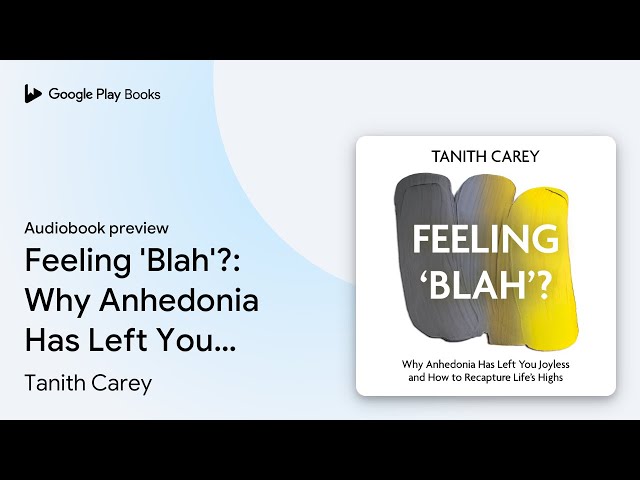 Vídeo relacionado con Feeling 'Blah'?: Why Life Feels Joyless and How to Recapture Its Highs (English Edition)
