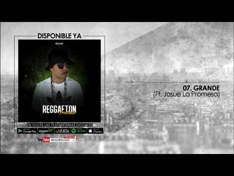 Josue La Promesa, Bengie - Grande (Official Audio)