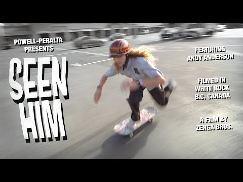 Powell-Peralta Presents | SEEN HIM | By Zenga Bros | Featuring Andy Anderson
