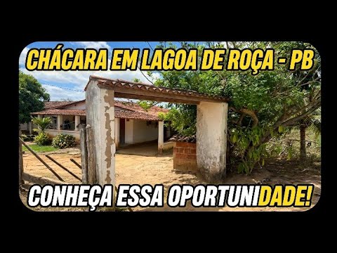 VENDE-SE ESTÁ CHÁCARA LAGOA DE ROÇA PB ZAP 83 99617-1757 IVANILSON CORRETOR DE IMÓVEIS 