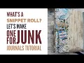 What S A Snippet Roll Let S Make One For Junk Journals Tutorial