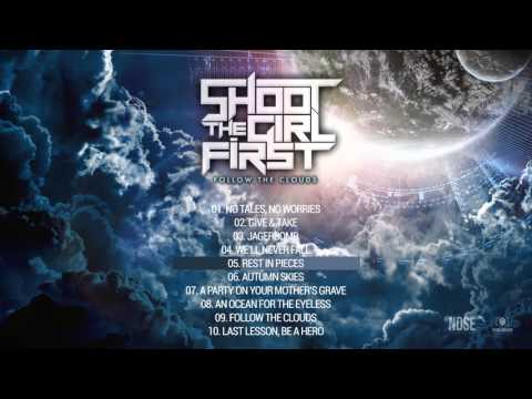Shoot The Girl First - Rest In Pieces (Official)