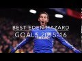 Best Eden Hazard Goals 2015 16 4k