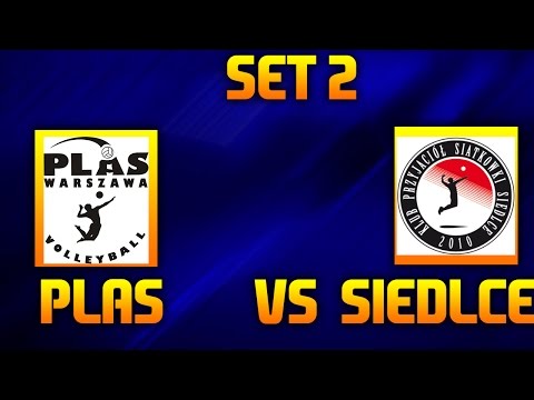 UKS PLAS WARSZAWA - KPS SIEDLCE | KADECI | SET 2