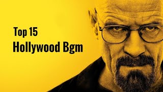 Top 15 Hollywood Background Music (BGM)  Famous Ho