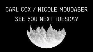 See You Next Tuesday - Nicole Moudaber & Carl Cox