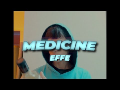 MEDICINE  - EFFE x PRODJOA (Videoclip Oficial)