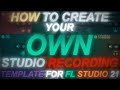 HOW TO CREATE YOUR OWN STUDIO RECORDING TEMPLATE FOR FL STUDIO 21 IN 2023