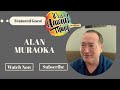 Alan Muraoka Actor Director Producer Extended Version