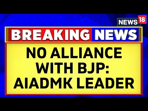 Tamil Nadu News | Not In An Alliance With The BJP Says AIADMK Leader D Jayakumar | NDA |  News18