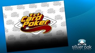 Watch Tri-Card Poker Video from Silver Oak Casino