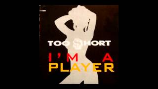Too $hort [I&#39;m A Player] FULL SINGLE {1993} --((HQ))--