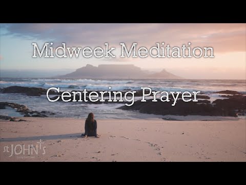 Centering Prayer: Midweek Meditation
