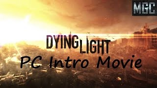 preview picture of video 'Dying Light: Intro PC Gameplay Campaign Mode Introduction HD 1080p'
