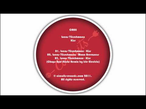 LUCAS TÜRSCHMANN - KISS ( IRIE ELECTRIC REMIX )