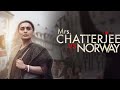 Mrs Chatterjee Vs Norway 2023 Full HD Movie Rani Mukherjee Thriller Drama