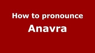 How to pronounce Anavra