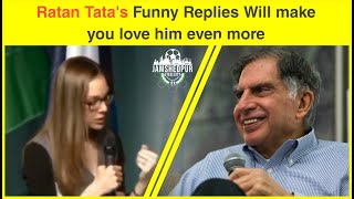 Ratan Tata’s humorous replies is a must see