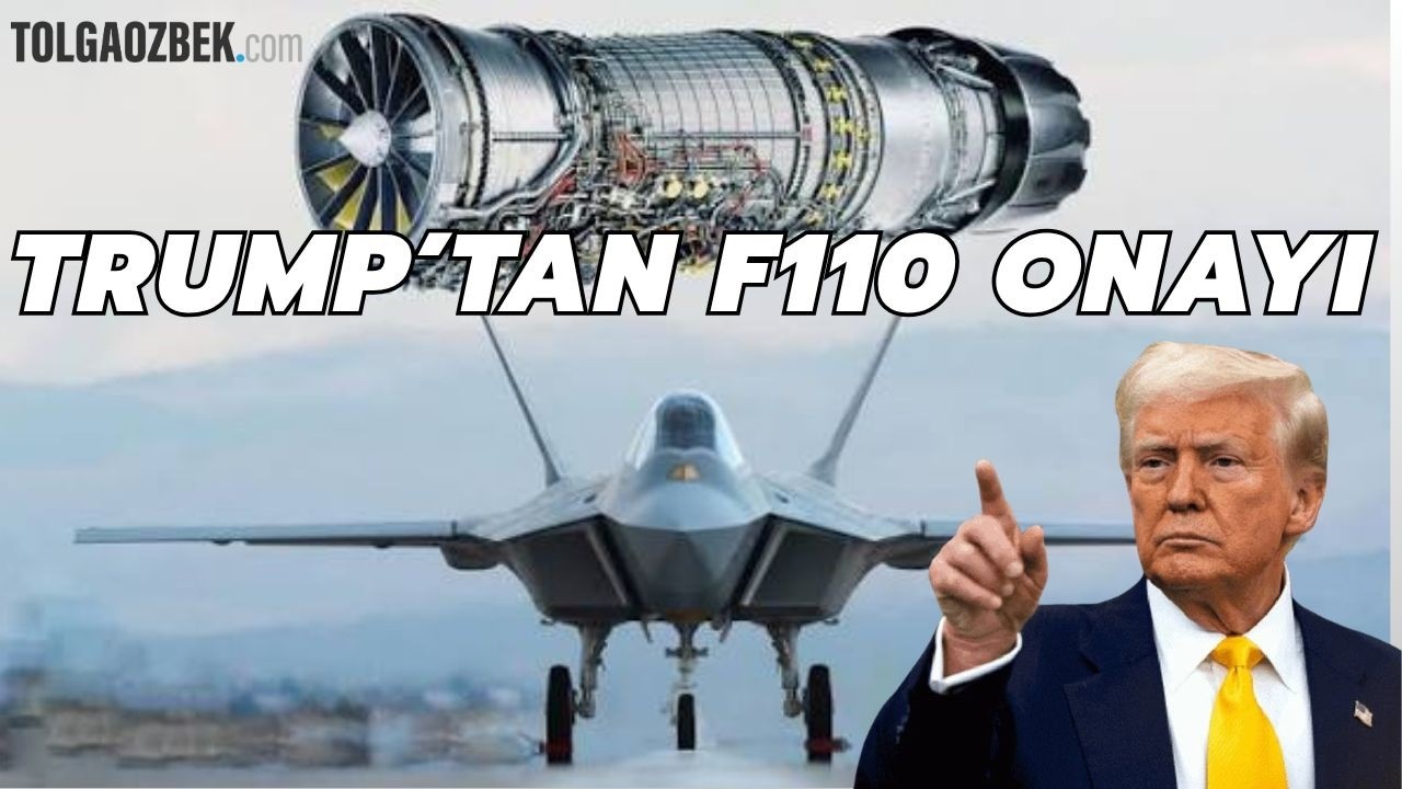 Trump’tan MMU KAAN için F110 motor onayı