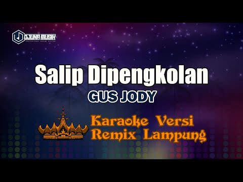 Karaoke Salip Dipengkolan - Gus Jody // [Djuna Musik]