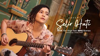 Download lagu Selir Hati by TRIAD - Mita The Virgin Feat. Ibnu Borneo (Cover) mp3
