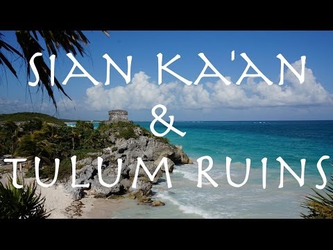 Sian Ka'an and Tulum Ruins: A Day In The Riviera Maya