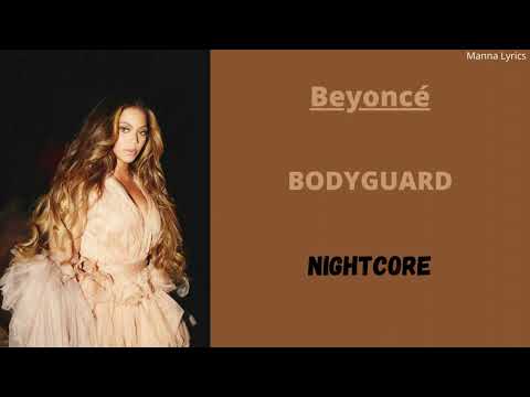 BODYGUARD ~ Beyoncé (Nightcore)