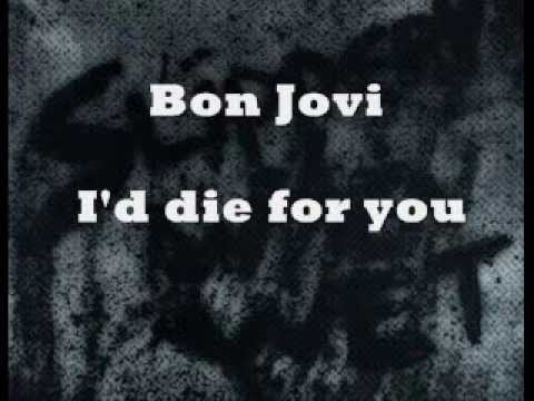 Bon Jovi - I'd Die For You (lyrics)