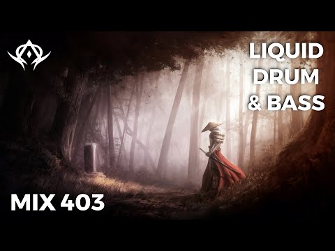 Liquid Drum and Bass Mix 403