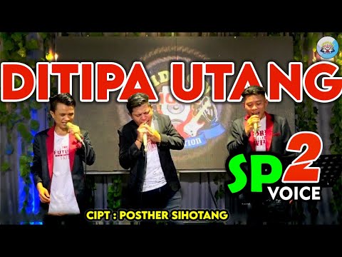 WAJIB MENANGIS MENDENGAR LAGU INI " DITIPA UTANG " SP2 VOICE