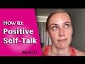 Positive self-talk: How to get started! #katiJT | Kati Morton