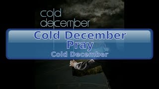 Cold December - Pray [HD, HQ]
