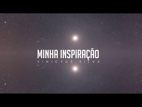 Minha Inspiração - Vinicyus Silva