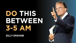If You Wake Up Between 3AM & 5AM, DO THESE 3 THING - Billy Graham