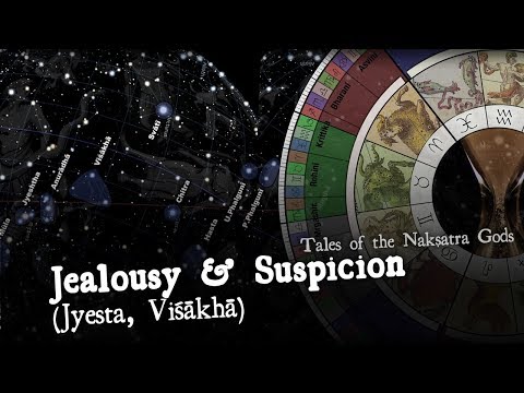 Jealousy and Suspicion (Jeshtha Viśākhā) - Tales of the Nakshatra Gods