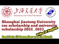 Shanghai Jiaotong University CSC, SGS and University Scholarship 2022-2023 || Video In English