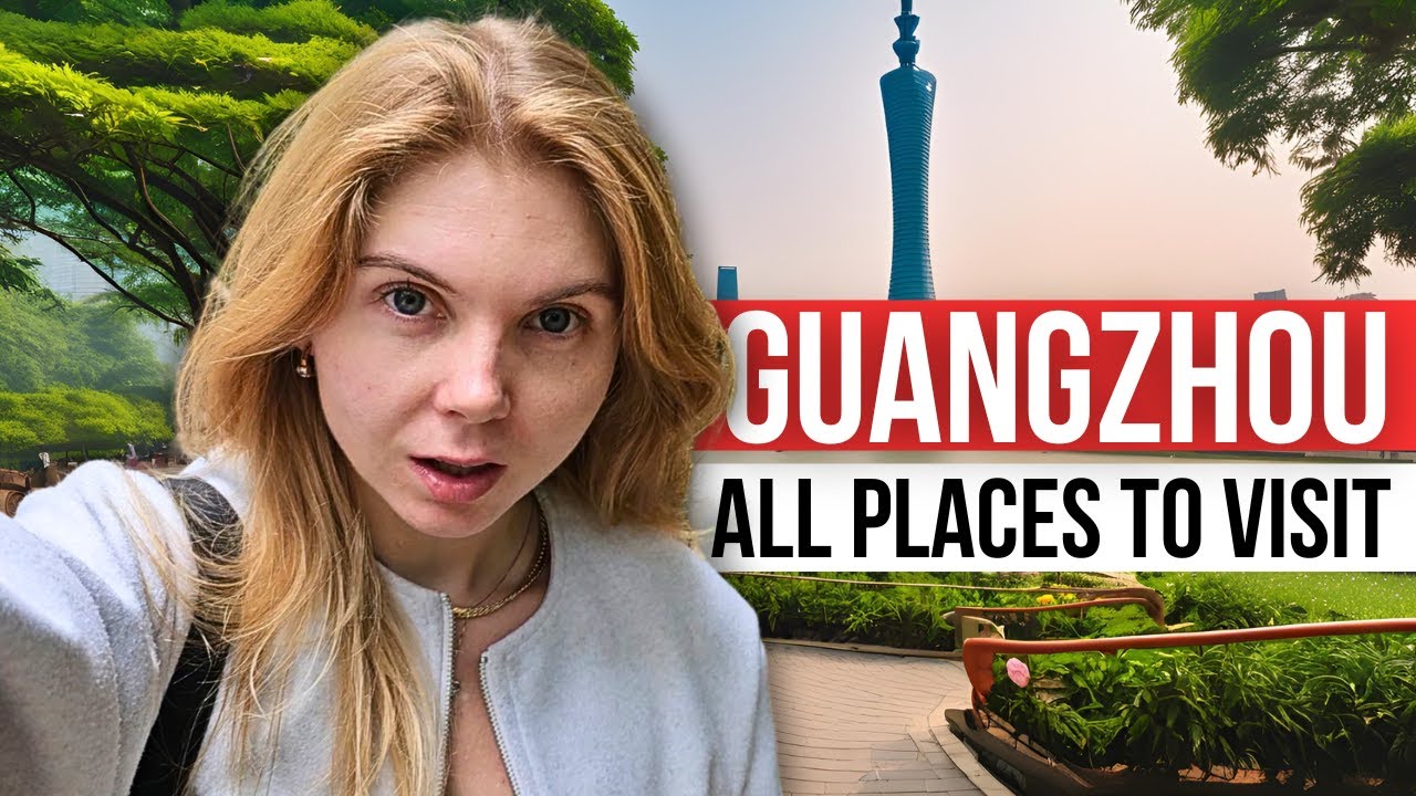 GUANGZHOU TRAVEL GUIDE: 3 days itinerary in GUANGZHOU, places to Visit & things to do.