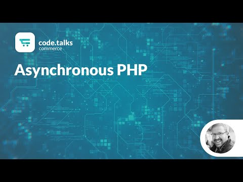 code.talks commerce 2019 - Asynchronous PHP