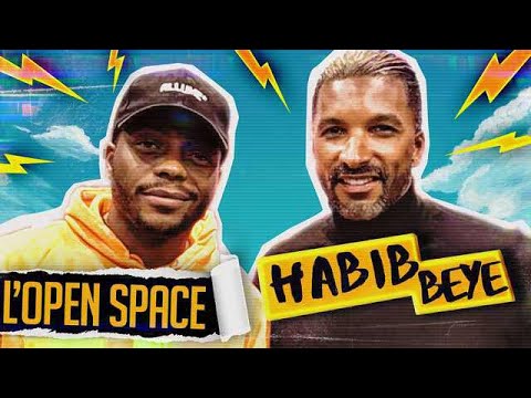 L'OPEN SPACE SAISON 2 - HABIB BEYE !!!