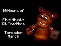 10 Hours of Five Nights At Freddy's Toreador ...