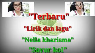 Download lagu Terbaru lirik dan lagu | nella kharisma | sayur kol mp3