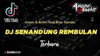 Download lagu DJ SENANDUNG REMBULAN - Imam S Arifin feat. Evie Tamala DJ Dangdut terbaru Viral Tik tok mp3