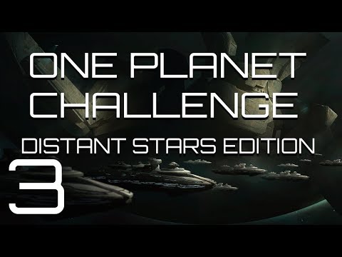 Stellaris - Distant Stars One Planet Challenge - Episode 3 - Where is everyone?!