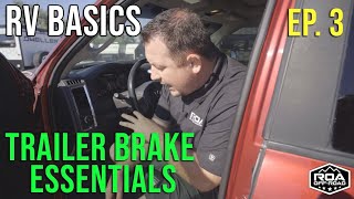 Trailer Brake Controllers, & Tow Haul Mode | RV Ownership for Beginners Ep. 3 ROA OFF-ROAD