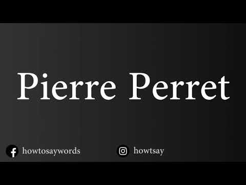 How To Pronounce Pierre Perret