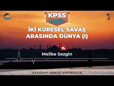 KPSS TARİH (37) İki Küresel Savaş Arasında Dünya (I)
